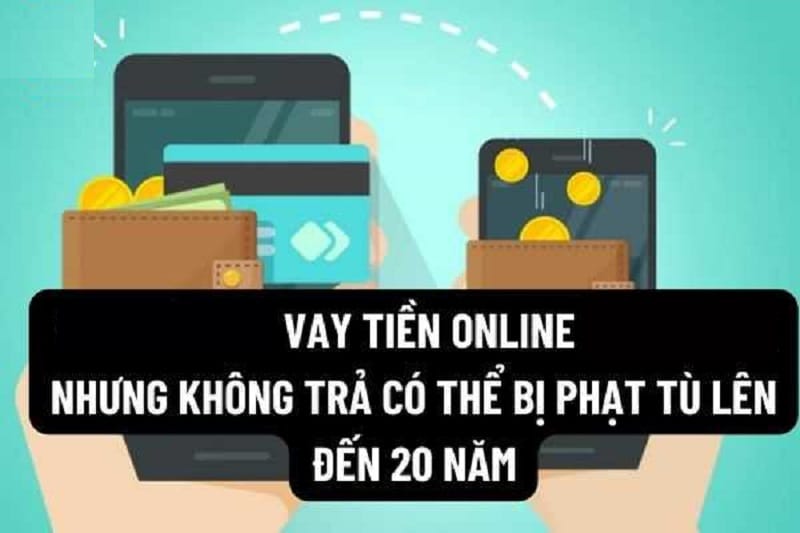 Bùng tiền vay online với số tiền đủ lớn có thể bị phạt tù