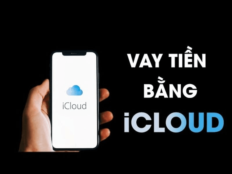 Ưu điểm nổi bật của khoản vay iCloud tại BFC Money