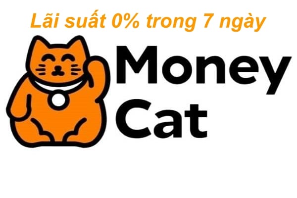 MoneyCat vay tiền online nhanh trong 15 phút, ưu đãi 0% lãi suất 7 ngày đầu