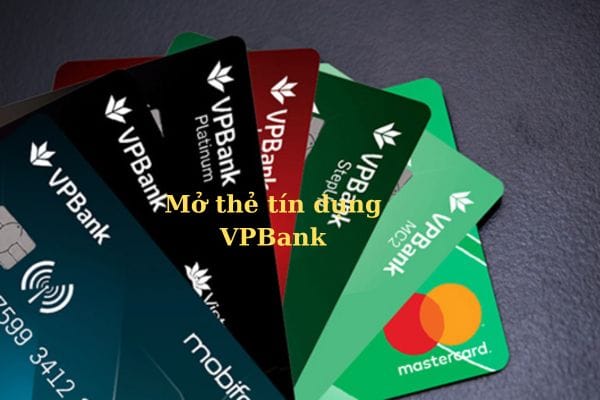 Mở thẻ tín dụng VPBank - Hình ảnh các loại thẻ VPBank.