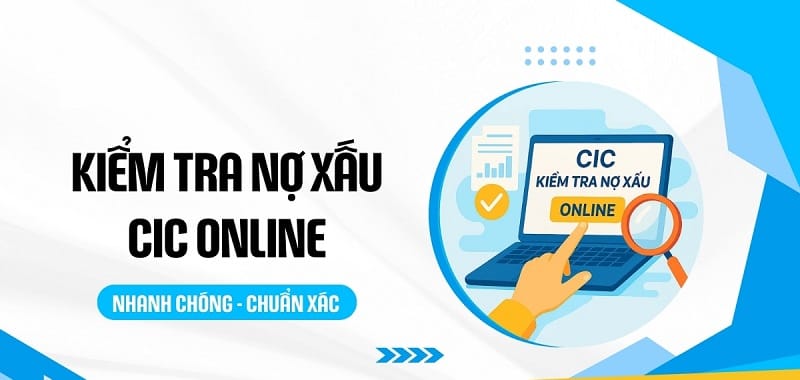 Cách kiểm tra nợ xấu CIC qua website CIC