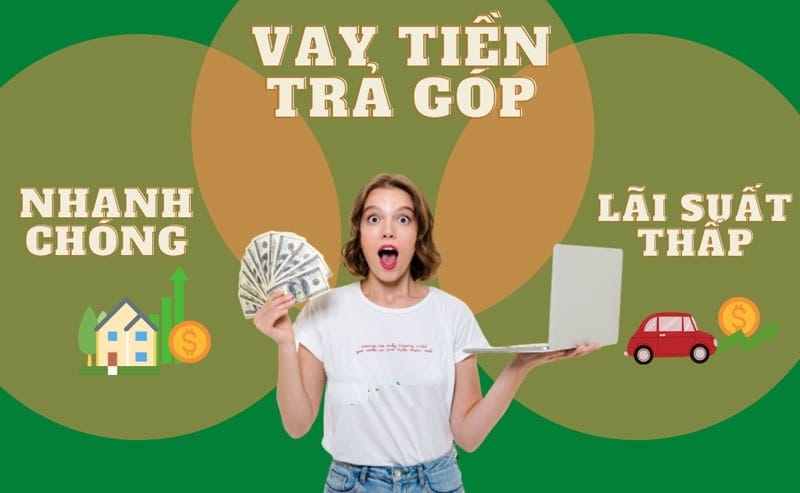 Vay trả góp theo tháng mang đến nhiều lợi ích cho người vay